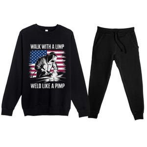 Walk With A Limp Weld Like A Pimp Welding Welder Premium Crewneck Sweatsuit Set