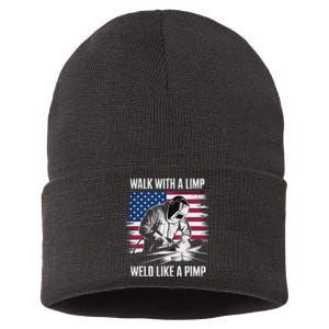 Walk With A Limp Weld Like A Pimp Welding Welder Sustainable Knit Beanie