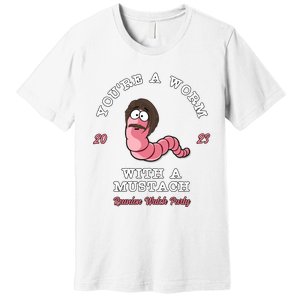 Worm With A Mustache James Tom Ariana Reality Premium T-Shirt