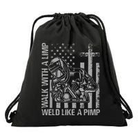Walk With A Limp Weld Like A Pimp Drawstring Bag