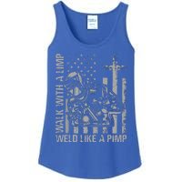 Walk With A Limp Weld Like A Pimp Ladies Essential Tank