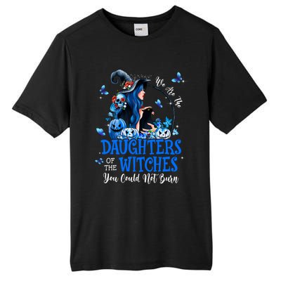 Witch We Are The Daughters Of The Witches You Couldn’t Burn Gift Tall Fusion ChromaSoft Performance T-Shirt