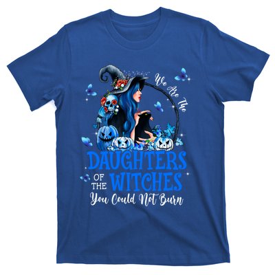 Witch We Are The Daughters Of The Witches You Couldn’t Burn Gift T-Shirt