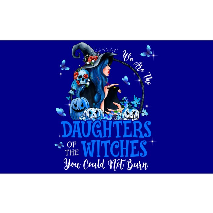 Witch We Are The Daughters Of The Witches You Couldn’t Burn Gift Bumper Sticker