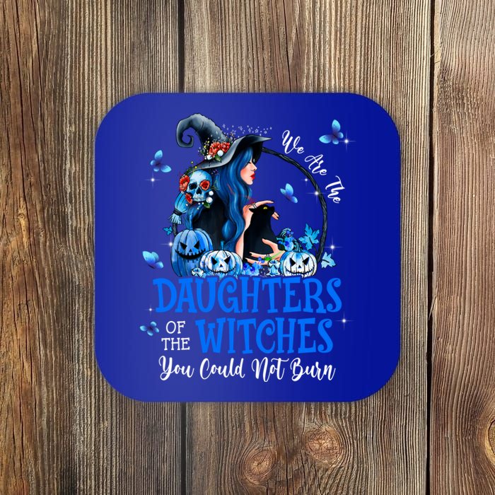 Witch We Are The Daughters Of The Witches You Couldn’t Burn Gift Coaster