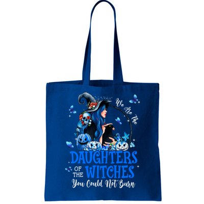 Witch We Are The Daughters Of The Witches You Couldn’t Burn Gift Tote Bag