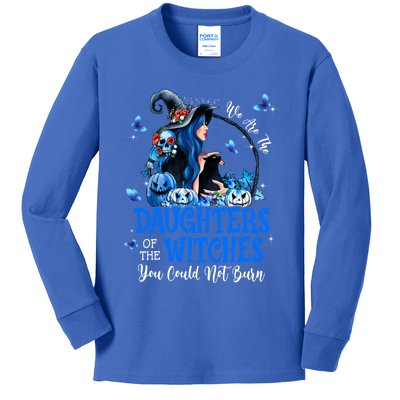 Witch We Are The Daughters Of The Witches You Couldn’t Burn Gift Kids Long Sleeve Shirt