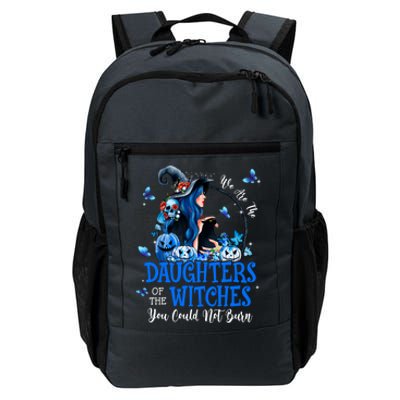 Witch We Are The Daughters Of The Witches You Couldn’t Burn Gift Daily Commute Backpack