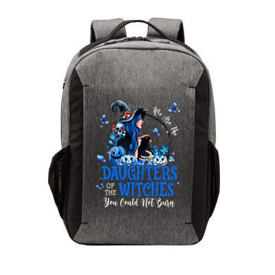 Witch We Are The Daughters Of The Witches You Couldn’t Burn Gift Vector Backpack