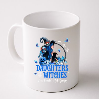 Witch We Are The Daughters Of The Witches You Couldn’t Burn Gift Coffee Mug