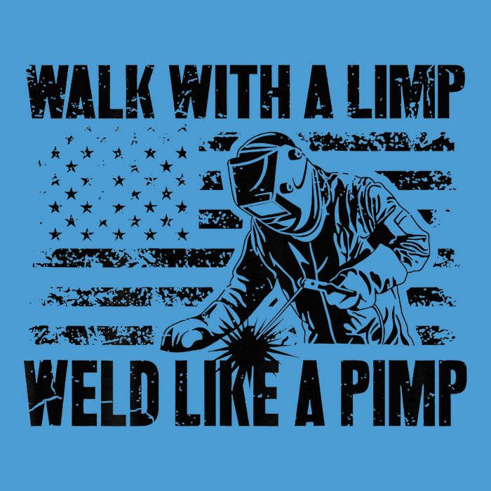 Walk With A Limp Weld Like A Pimp Tie Dye Hoodie