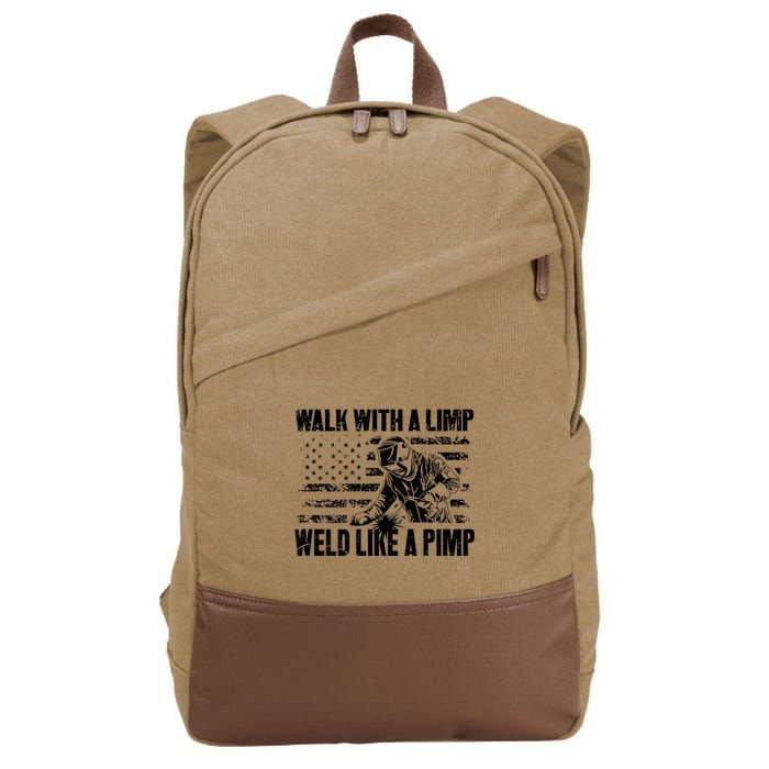 Walk With A Limp Weld Like A Pimp Cotton Canvas Backpack