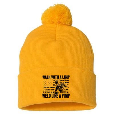 Walk With A Limp Weld Like A Pimp Pom Pom 12in Knit Beanie