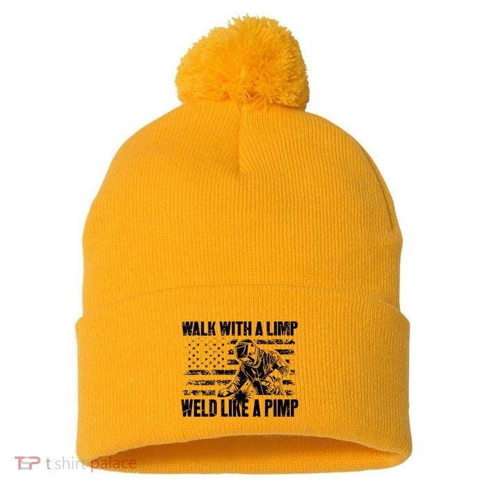 Walk With A Limp Weld Like A Pimp Pom Pom 12in Knit Beanie