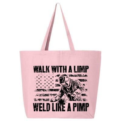 Walk With A Limp Weld Like A Pimp 25L Jumbo Tote