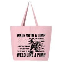Walk With A Limp Weld Like A Pimp 25L Jumbo Tote
