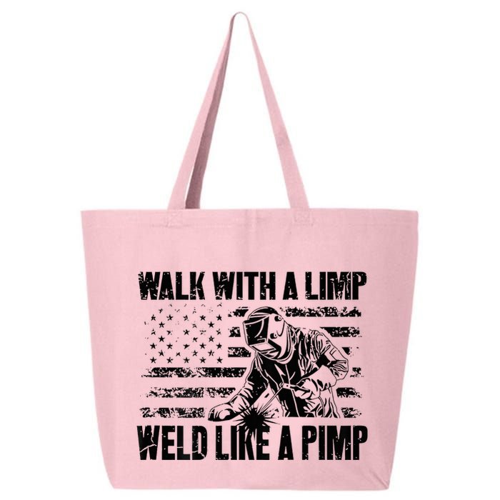 Walk With A Limp Weld Like A Pimp 25L Jumbo Tote
