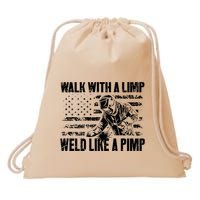 Walk With A Limp Weld Like A Pimp Drawstring Bag