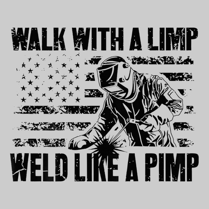 Walk With A Limp Weld Like A Pimp Tie-Dye T-Shirt