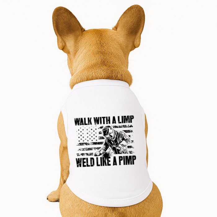 Walk With A Limp Weld Like A Pimp Doggie Tank