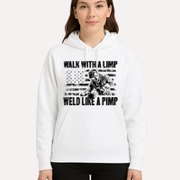 Walk With A Limp Weld Like A Pimp Hoodie
