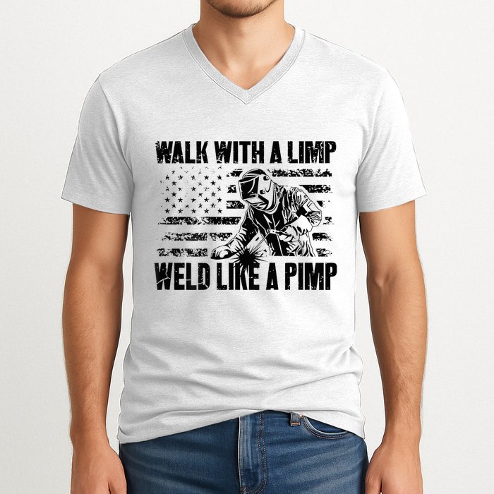 Walk With A Limp Weld Like A Pimp V-Neck T-Shirt