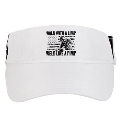 Walk With A Limp Weld Like A Pimp Adult Drive Performance Visor