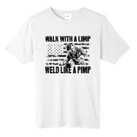 Walk With A Limp Weld Like A Pimp Tall Fusion ChromaSoft Performance T-Shirt