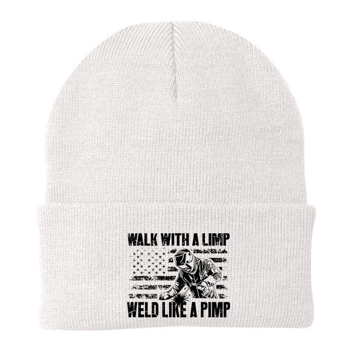 Walk With A Limp Weld Like A Pimp Beanie