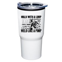 Walk With A Limp Weld Like A Pimp Tumbler