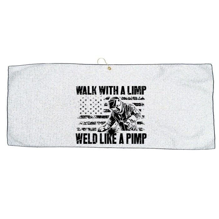 Walk With A Limp Weld Like A Pimp Large Microfiber Waffle Golf Towel