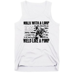 Walk With A Limp Weld Like A Pimp Tank Top