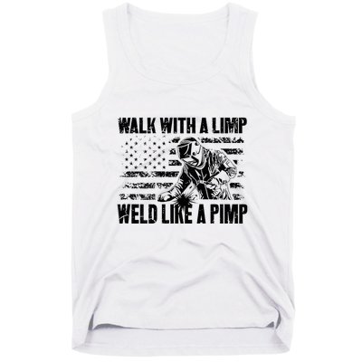 Walk With A Limp Weld Like A Pimp Tank Top