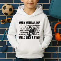 Walk With A Limp Weld Like A Pimp Kids Hoodie