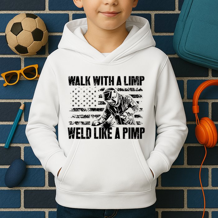 Walk With A Limp Weld Like A Pimp Kids Hoodie