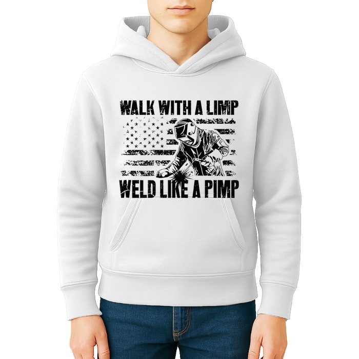 Walk With A Limp Weld Like A Pimp Kids Hoodie