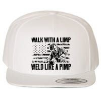 Walk With A Limp Weld Like A Pimp Wool Snapback Cap