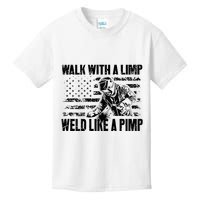 Walk With A Limp Weld Like A Pimp Kids T-Shirt