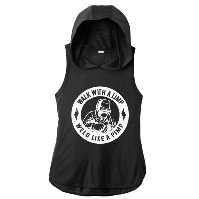 Walk With A Limp Weld Like A Pimp Ladies PosiCharge Tri-Blend Wicking Draft Hoodie Tank