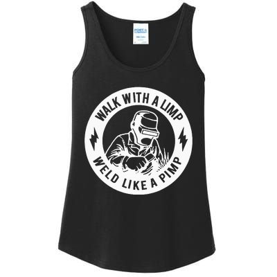 Walk With A Limp Weld Like A Pimp Ladies Essential Tank