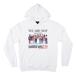 Women We Are Not Going Back Kamala Harris Waltz 24 Hoodie