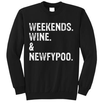 Weekends Wine And Newfypoo Funny Newfypoo Dog Sweatshirt