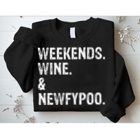 Weekends Wine And Newfypoo Funny Newfypoo Dog Sweatshirt
