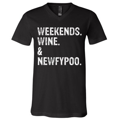 Weekends Wine And Newfypoo Funny Newfypoo Dog V-Neck T-Shirt