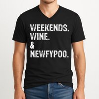 Weekends Wine And Newfypoo Funny Newfypoo Dog V-Neck T-Shirt