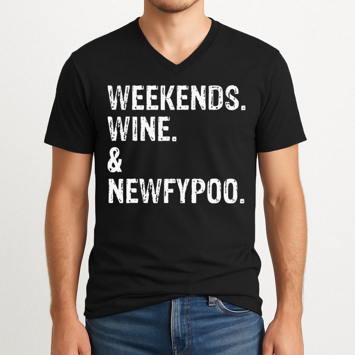 Weekends Wine And Newfypoo Funny Newfypoo Dog V-Neck T-Shirt
