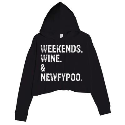 Weekends Wine And Newfypoo Funny Newfypoo Dog Crop Fleece Hoodie