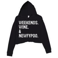Weekends Wine And Newfypoo Funny Newfypoo Dog Crop Fleece Hoodie
