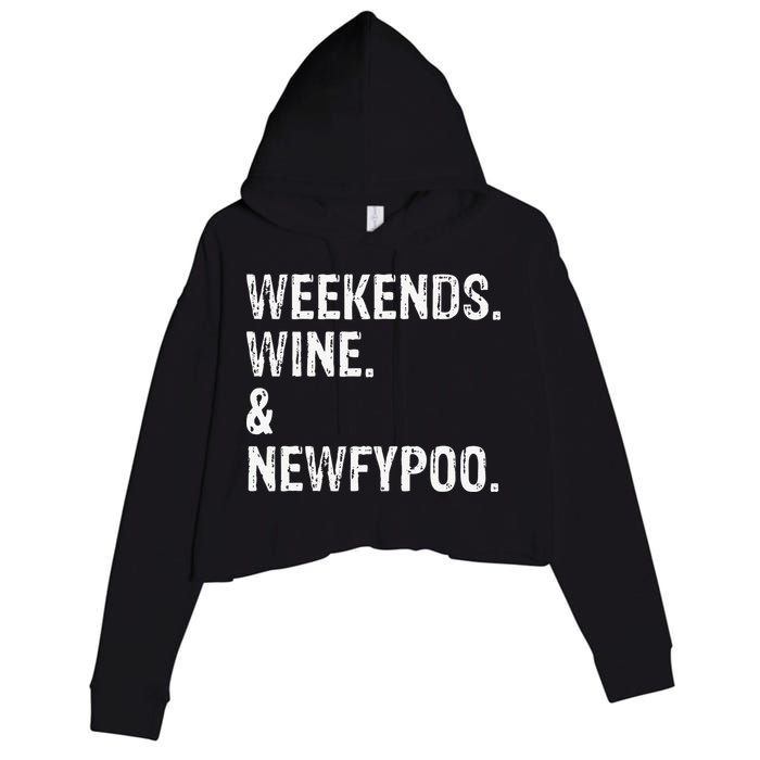 Weekends Wine And Newfypoo Funny Newfypoo Dog Crop Fleece Hoodie