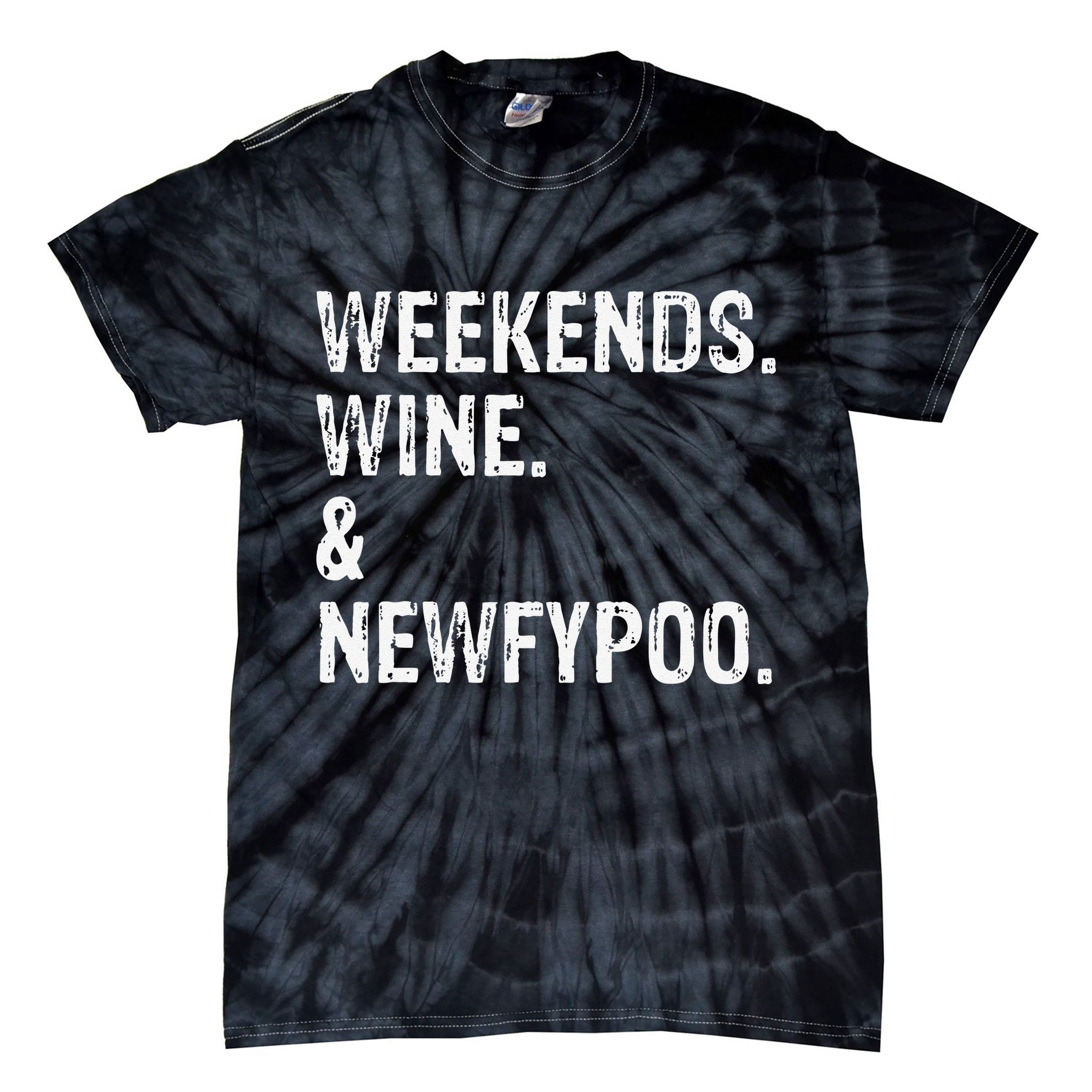 Weekends Wine And Newfypoo Funny Newfypoo Dog Tie-Dye T-Shirt